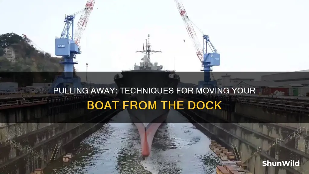 how to pull boat away from dock