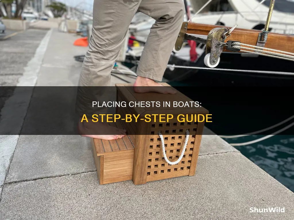 how to put a chest in a boat