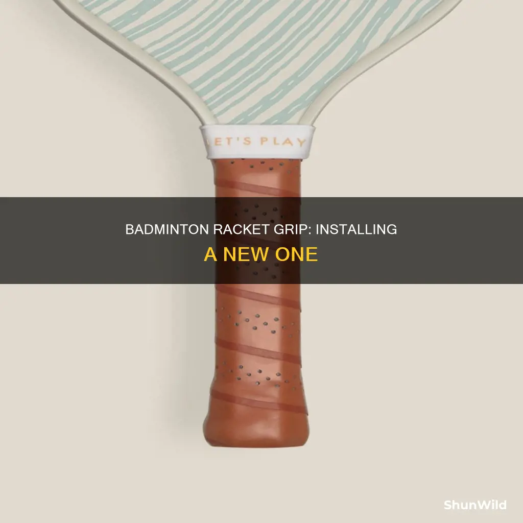 how to put a new grip on a badminton racket