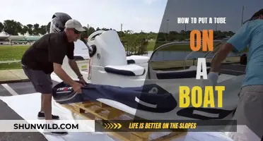 Putting a Tube on Your Boat: A Step-by-Step Guide