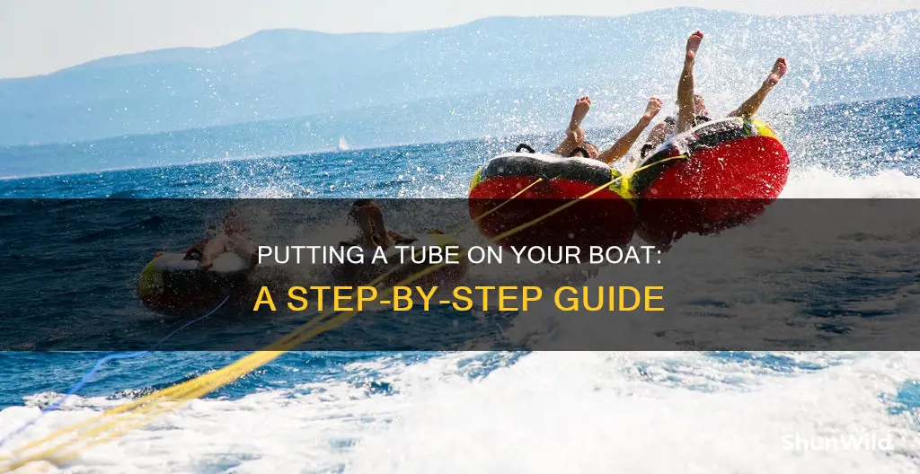 how to put a tube on a boat