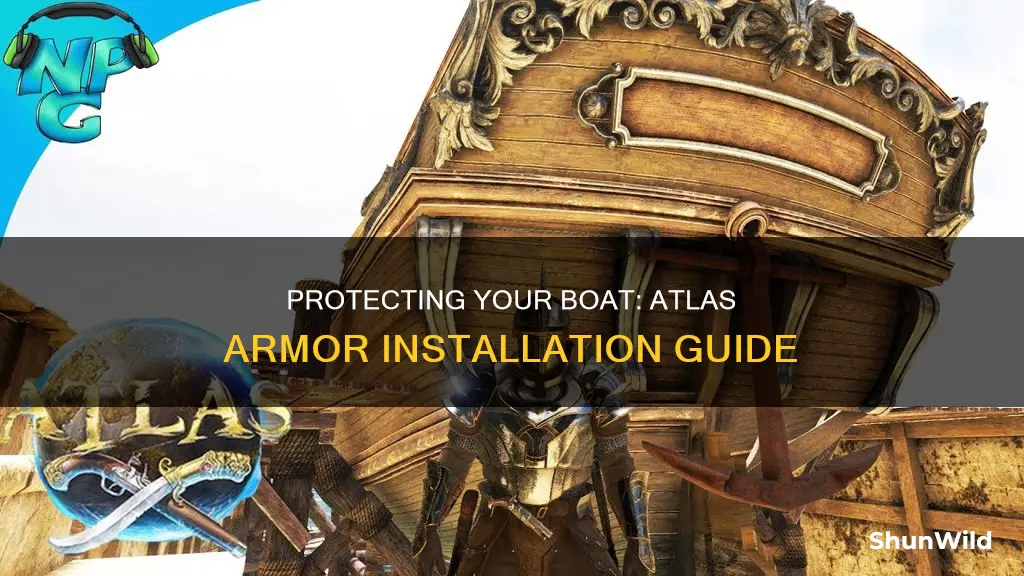 how to put armor on a boat I atlas