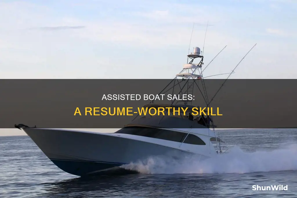 how to put assisted in boat sales on resume