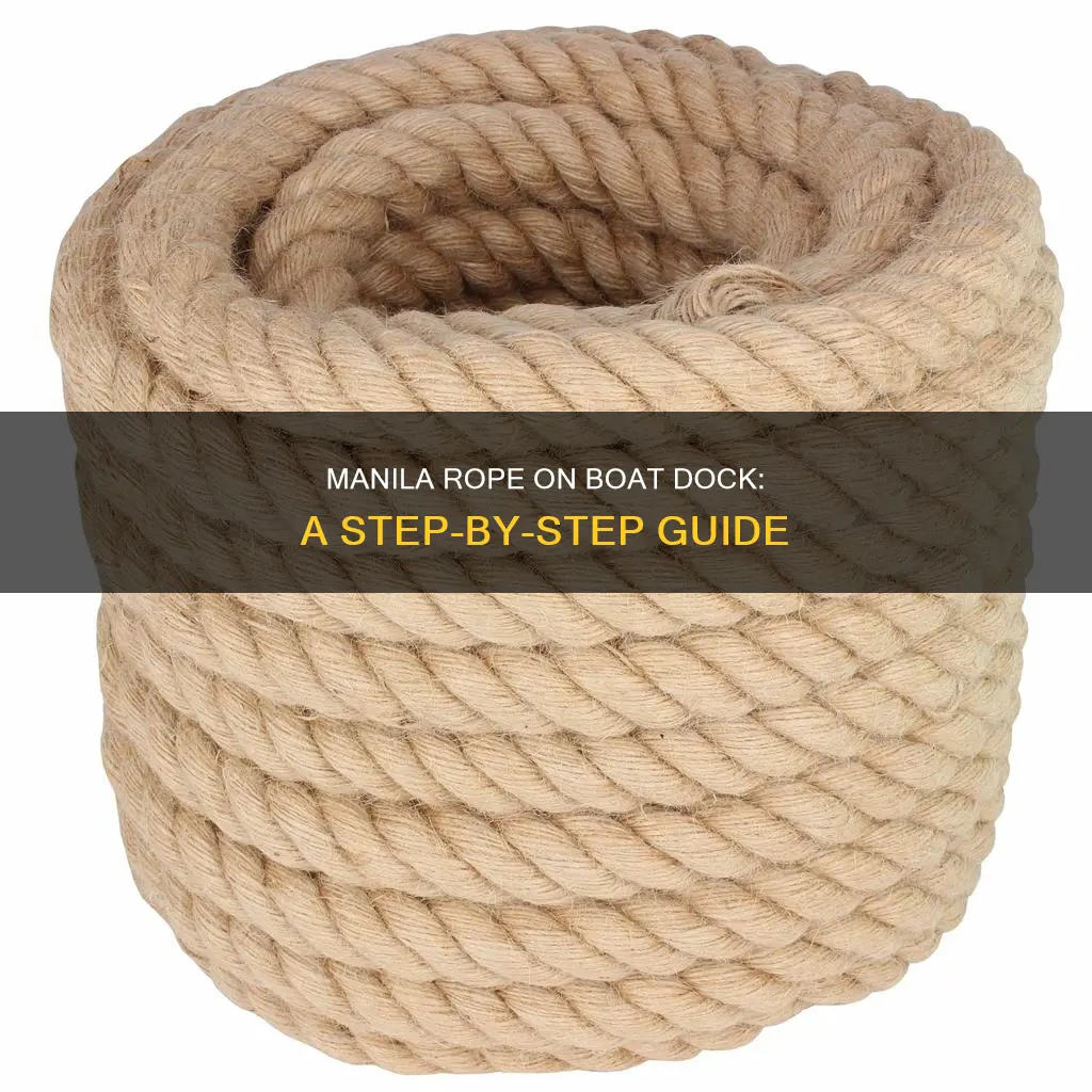 how to put manila rope on boat dock