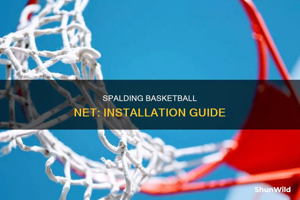 how to put on a spalding basketball net