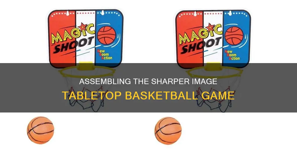 how to put together sharper image tabletop basketball