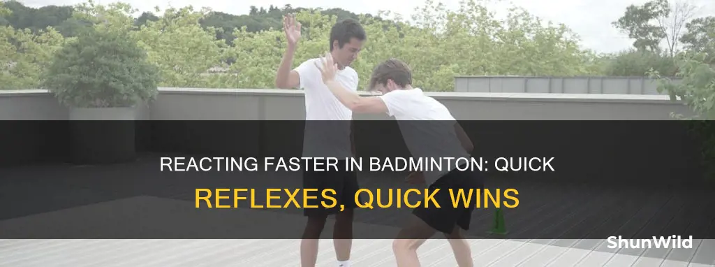how to react faster in badminton