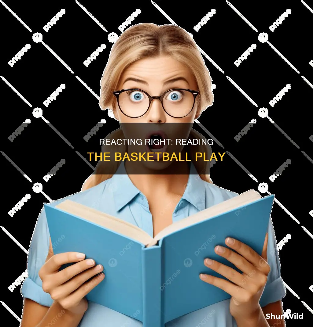 how to read and react in basketball
