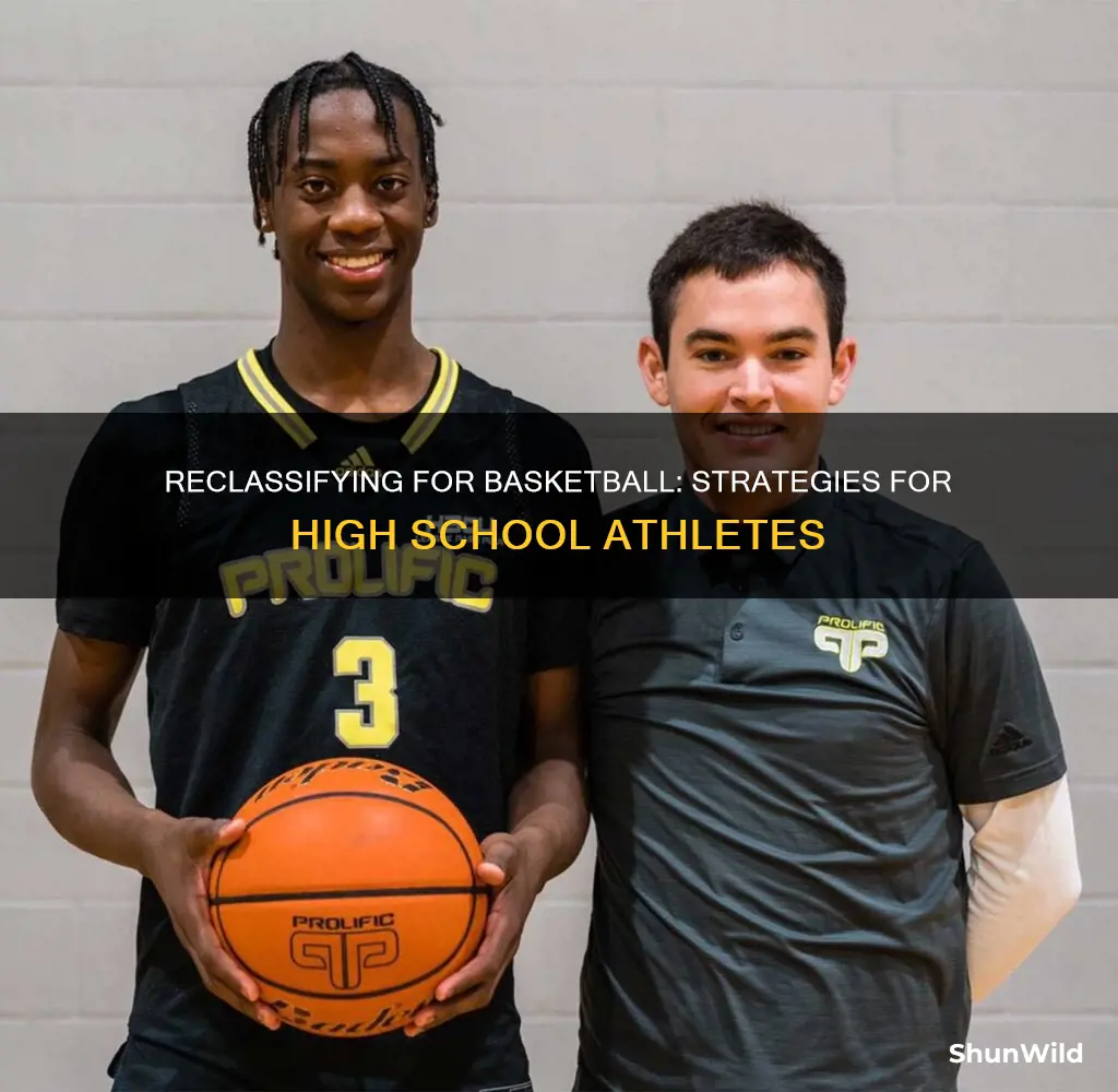 how to reclassify in high school for basketball