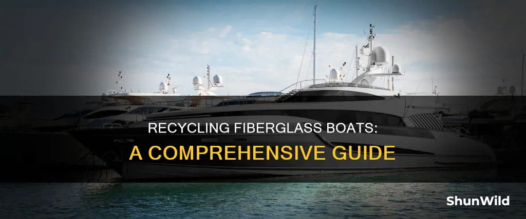 how to recycle fiberglass boat