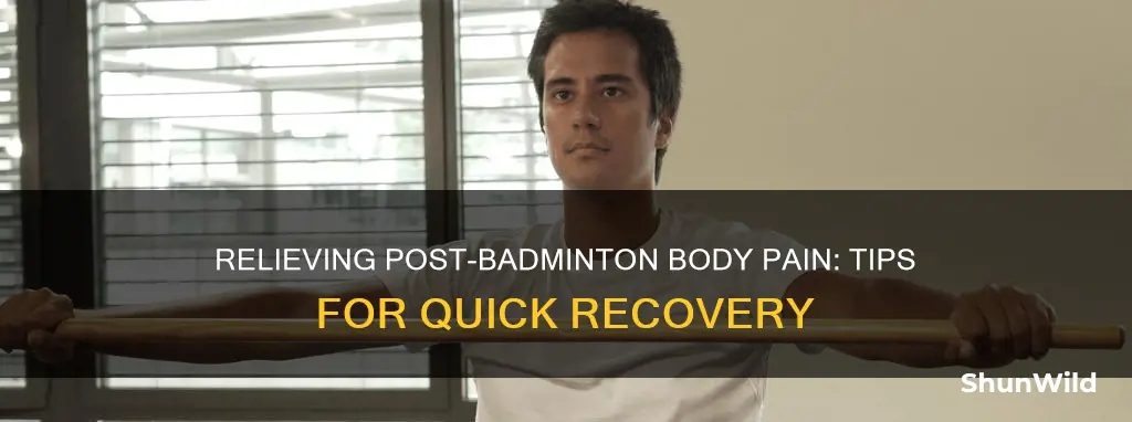 how to reduce body pain after playing badminton