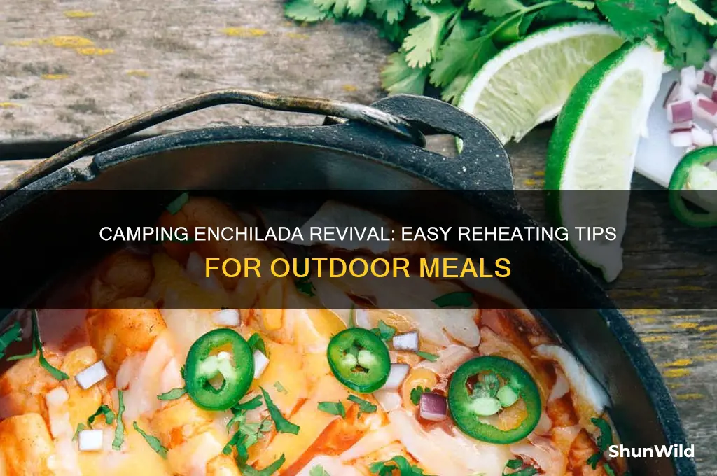 how to reheat enchiladas camping