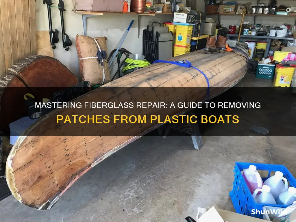 how to remove a fiberglass patch frm a plastic boat