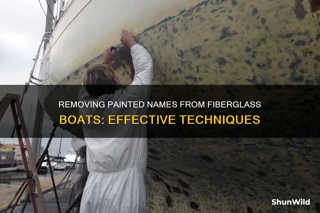 how to remove a painted name from a fiberglass boat