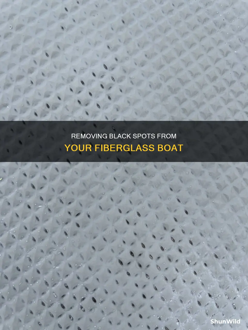 how to remove black spots from fiberglass boat
