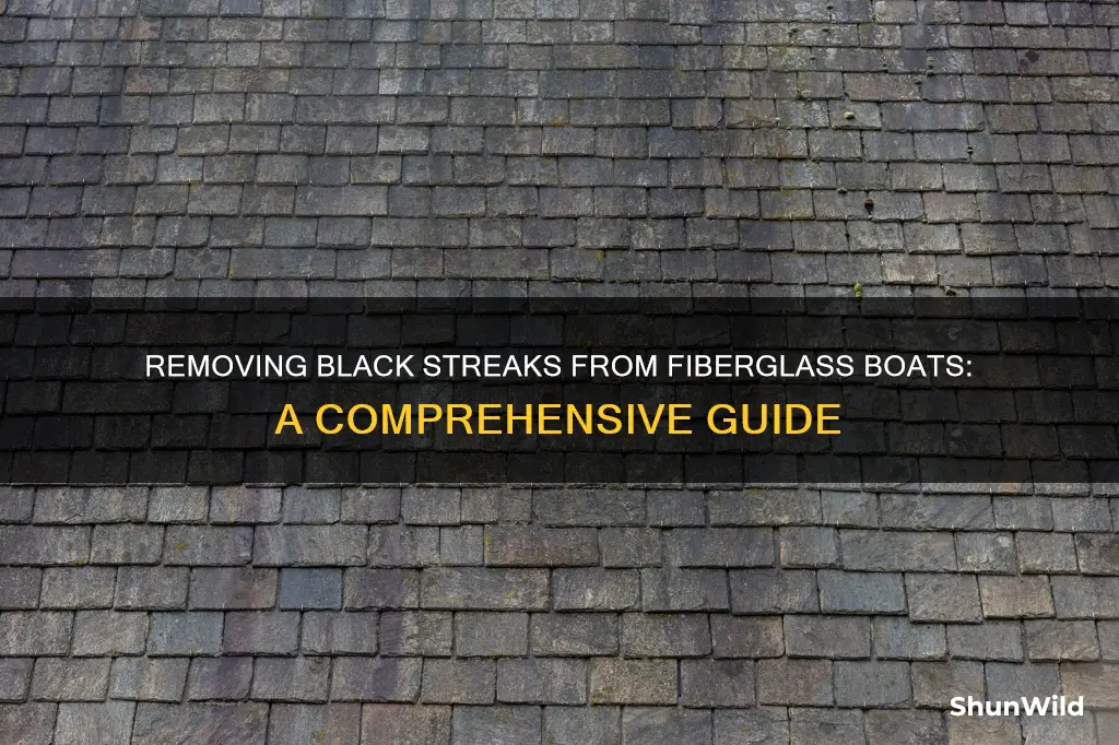 how to remove black streaks from fiberglass boat
