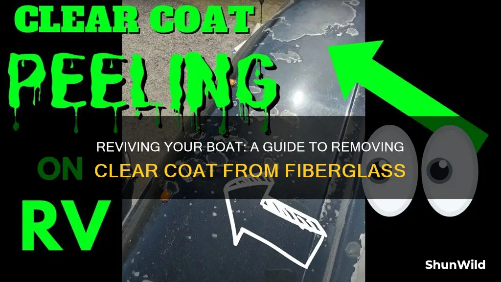 how to remove clear coat from fiberglass boat