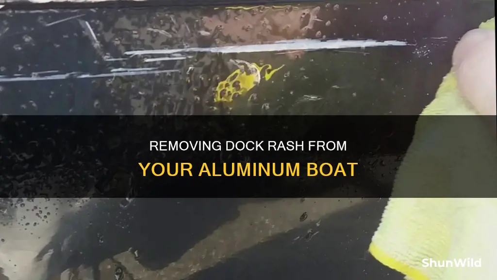 how to remove dock rash on aluminum boat