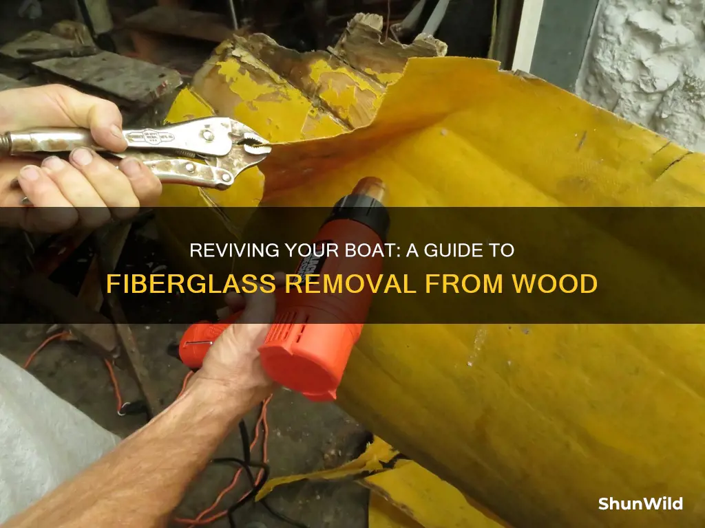 how to remove fiberglass from a wooden boat