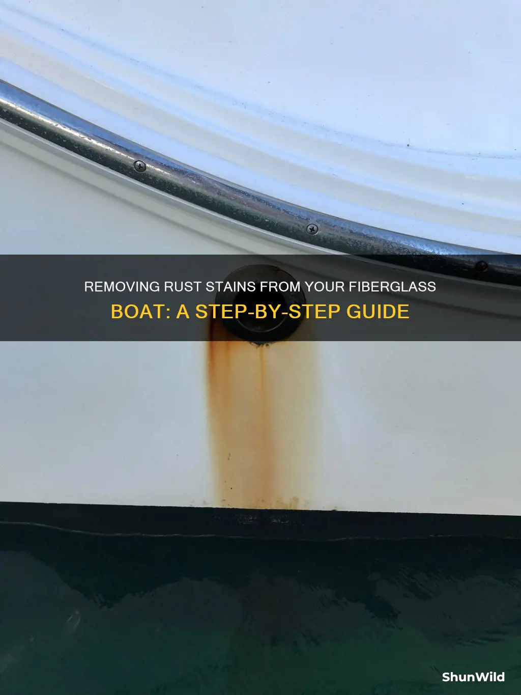 how to remove rust stain from fiberglass boat