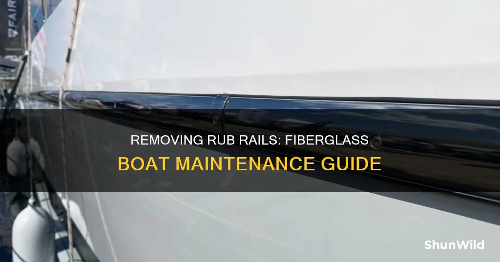 how to remove the rub rail on a fiberglass boat