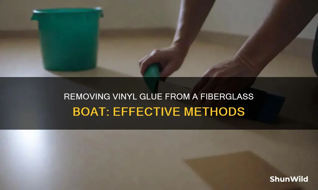 how to remove vinyl glue from fiberglass boat