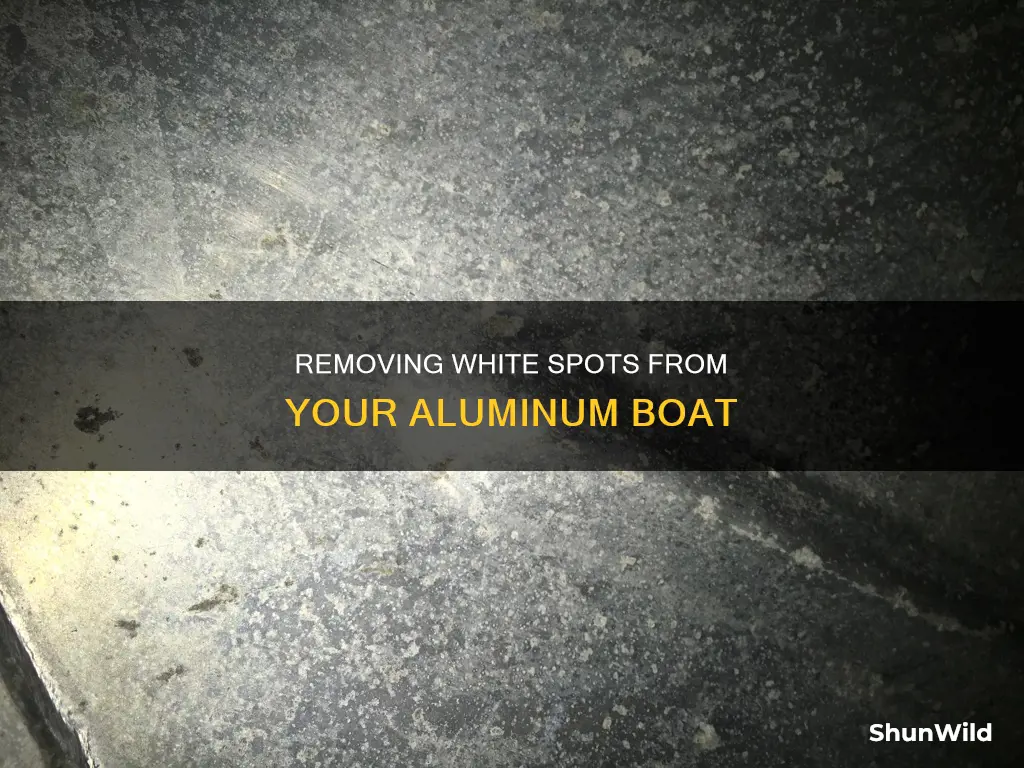 how to remove white spots on aluminum boat