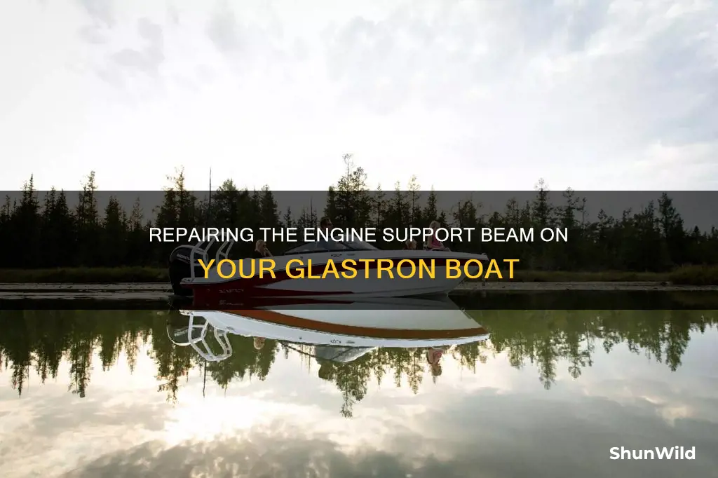 how to repair engine support beam on a glastron boat