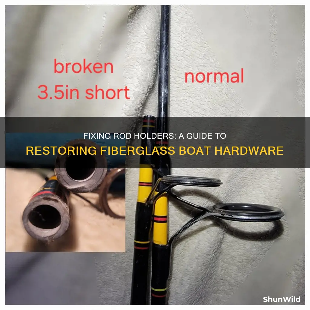 how to repair rod holders on fiberglass boat