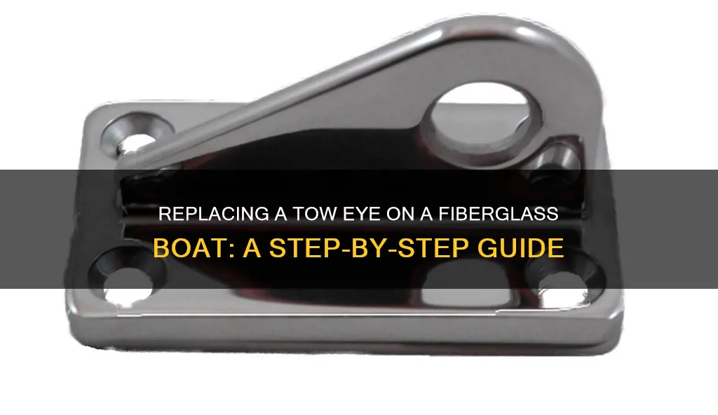 how to replace tow eye on fiberglass boat