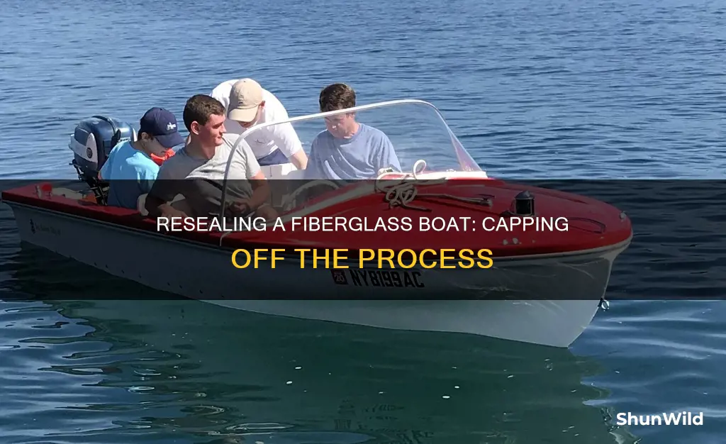 how to reseal the cap on a fiberglass boat