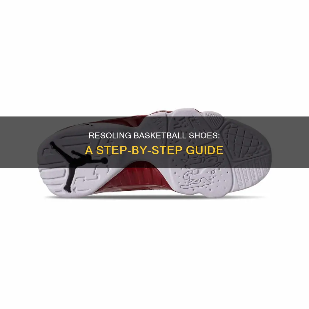 how to resole basketball shoes