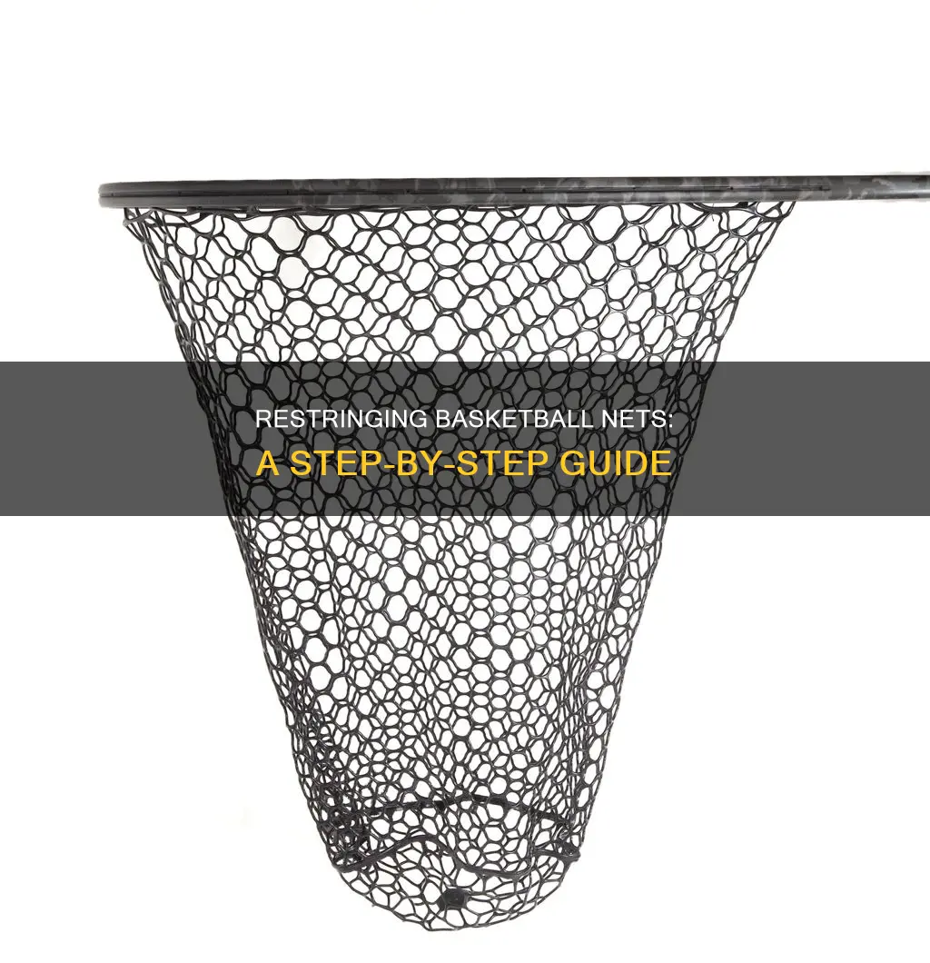 how to restring basketball net