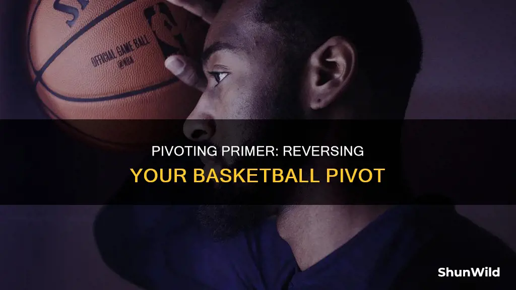 how to reverse pivot in basketball