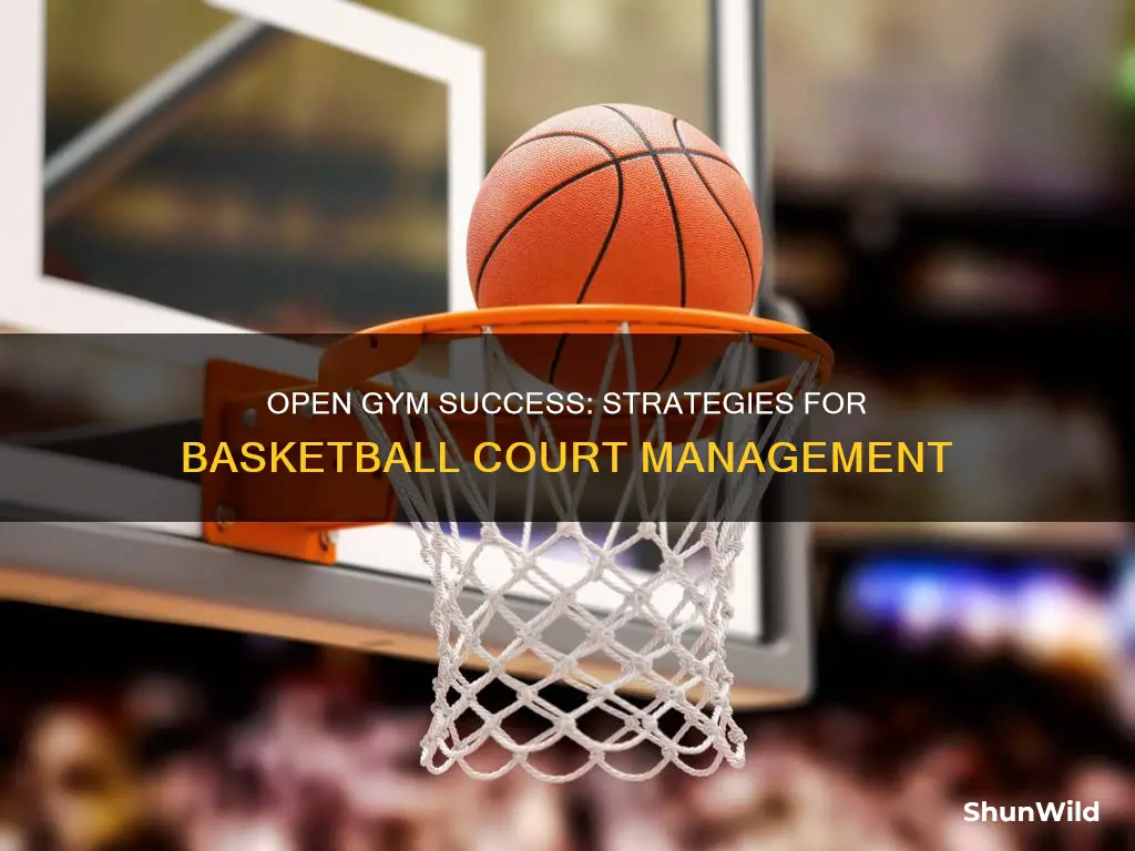 how to run an open gym for basketball