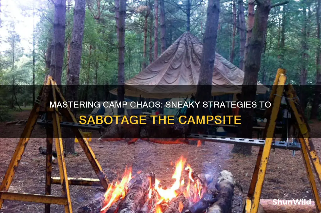 how to sabotage the camp