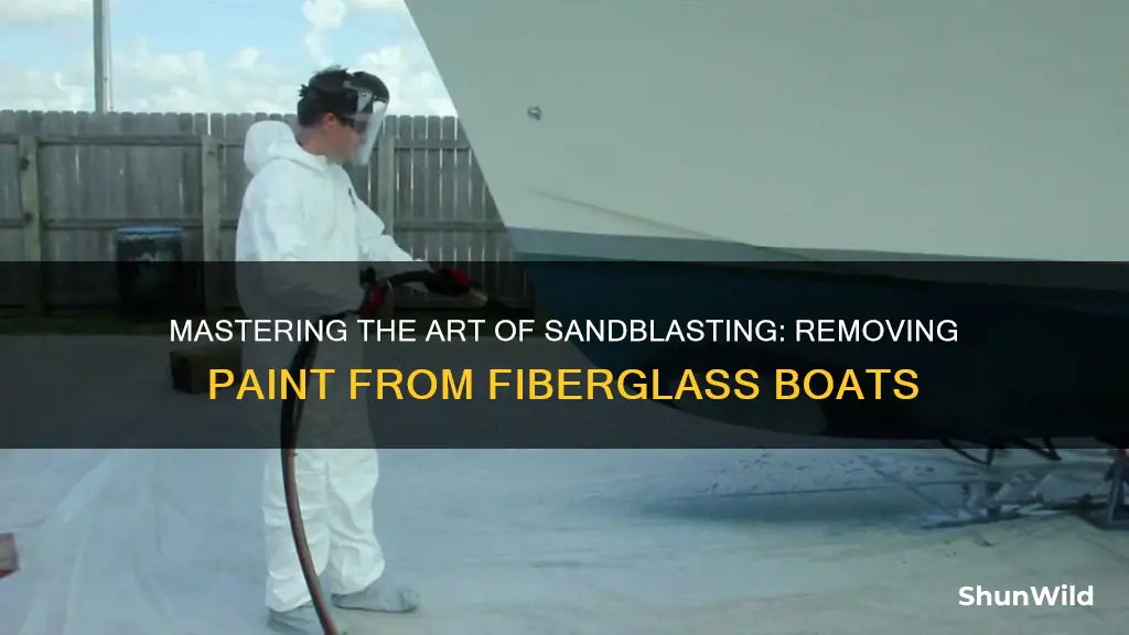 how to sandblast paint off a fiberglass boat