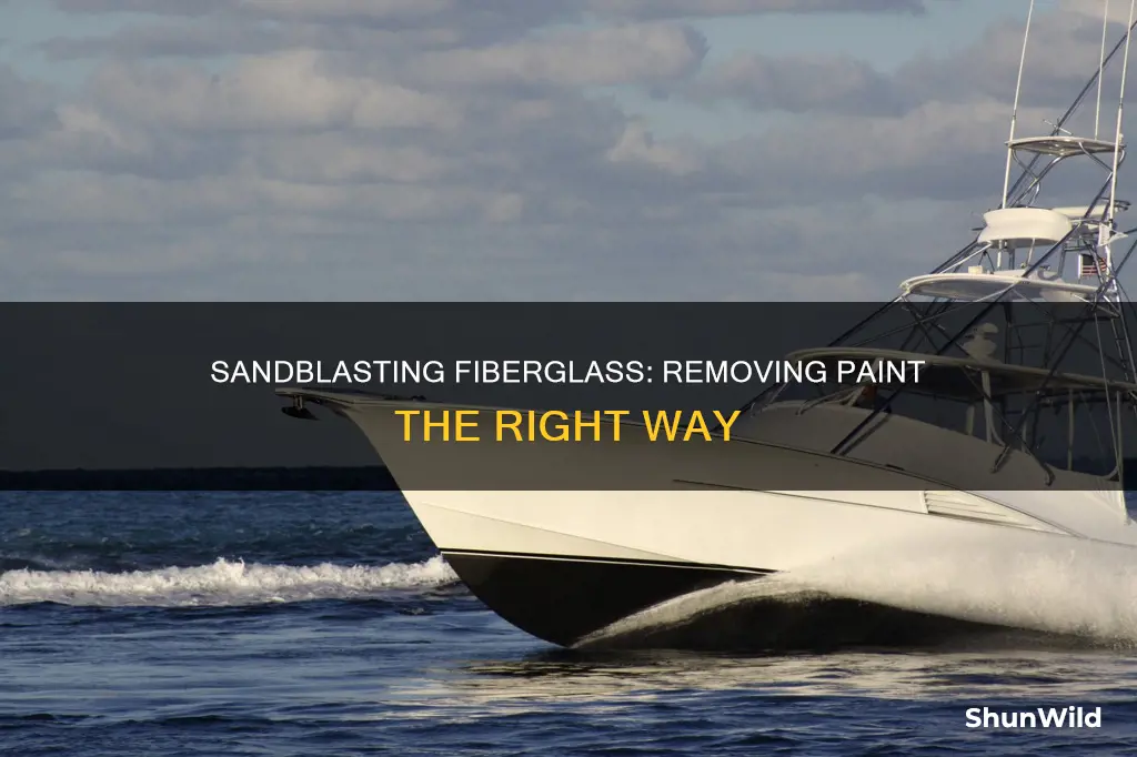 how to sandblast paint off a fiberglass boat