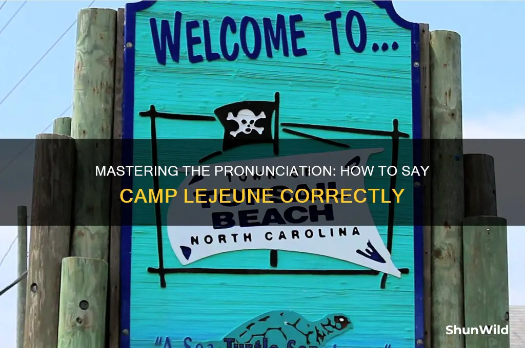 how to say camp lejeune