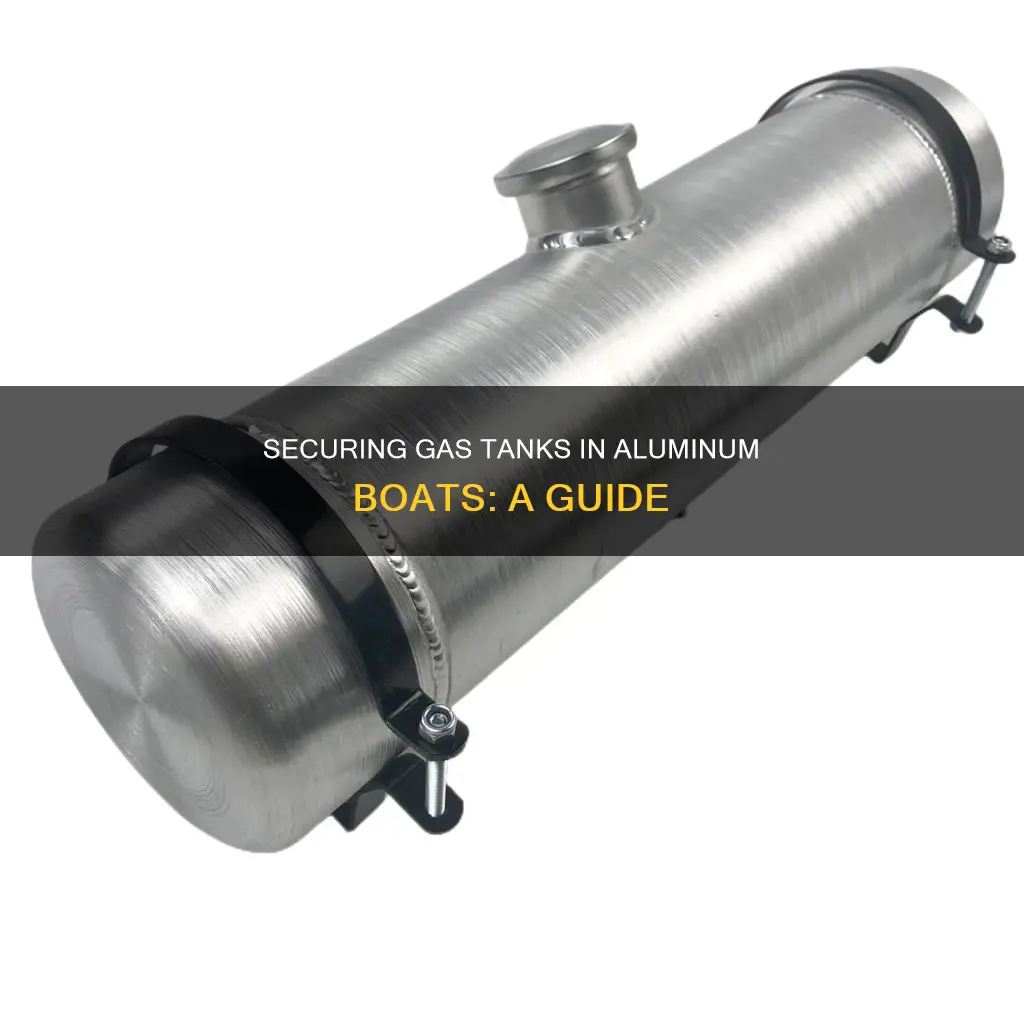 how to secure a gas tank in an aluminum boat