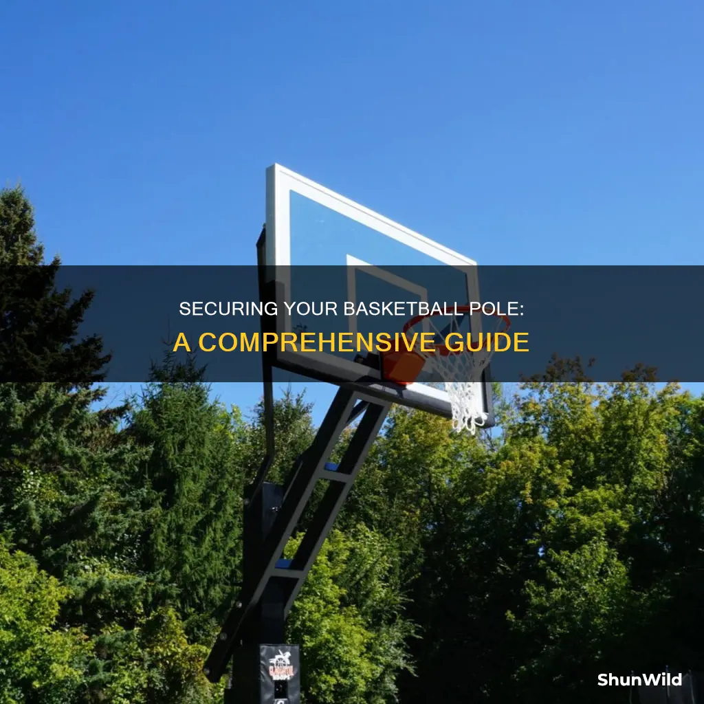 how to secure basketball pole