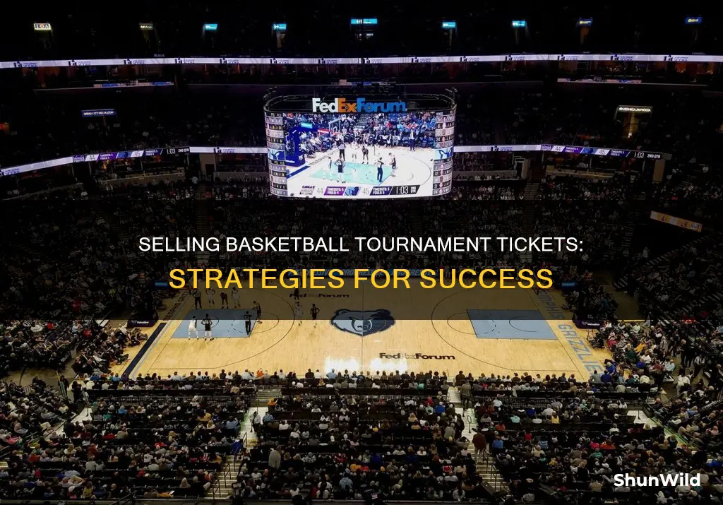 how to sell basketball tournament tickets