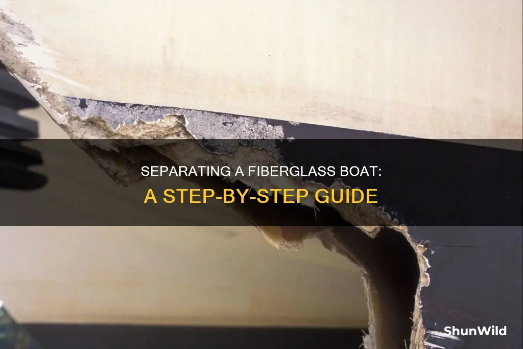 how to separate a fiberglass boat