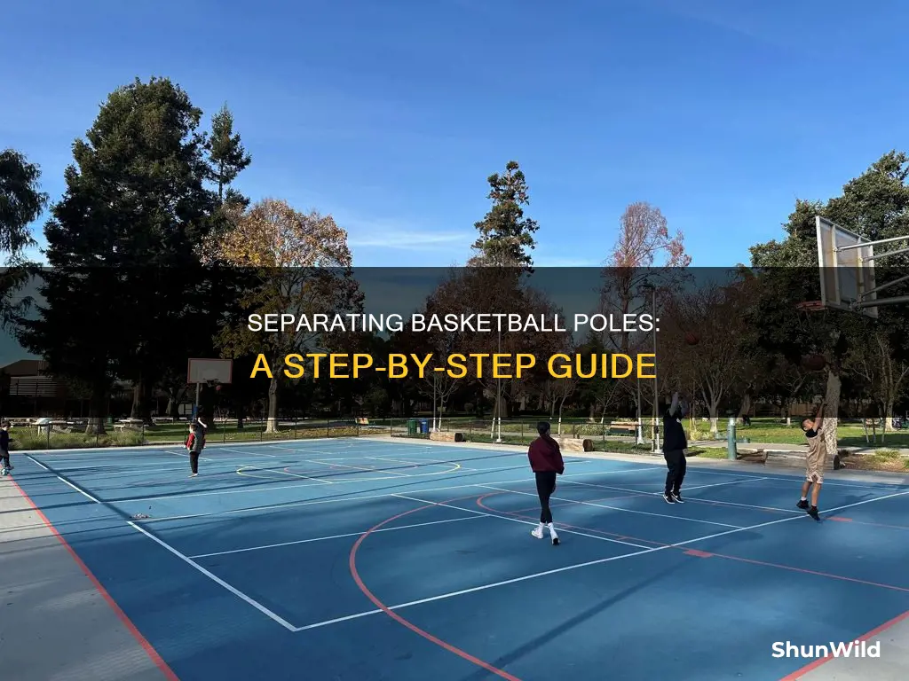 how to separate basketball goal poles