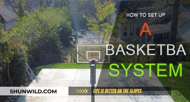Setting Up a Basketball System: A Step-by-Step Guide