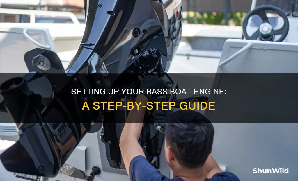 how to set up bass boat engine