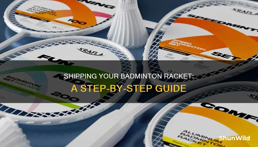 how to ship a badminton racket