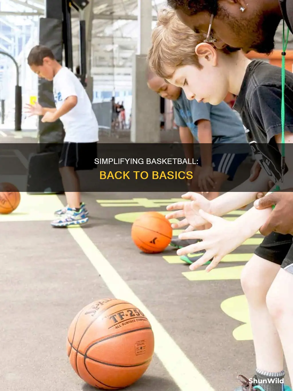 how to simplify basketball