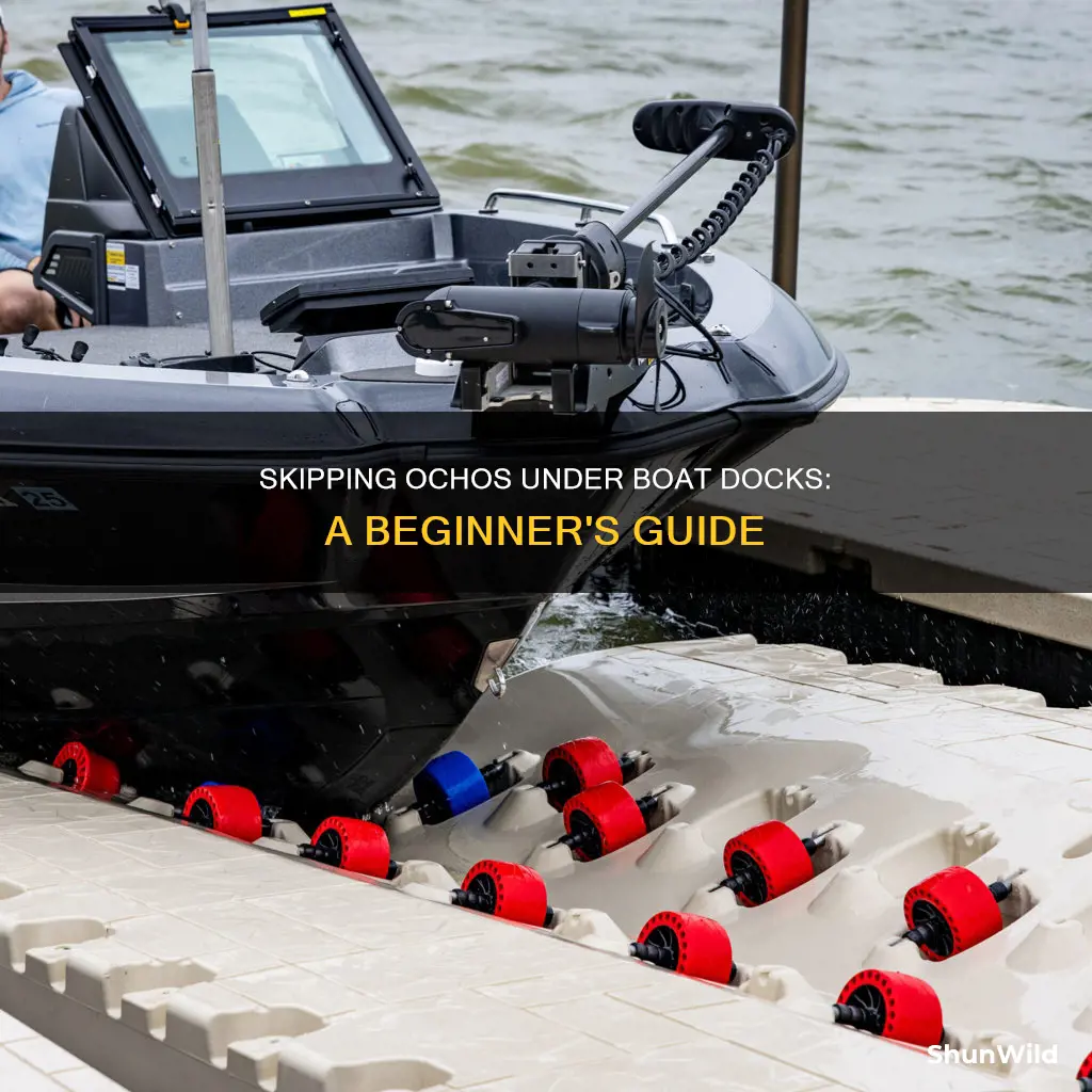 how to skip an ocho under boat docks