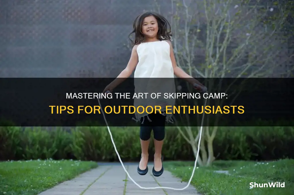 how to skip camp